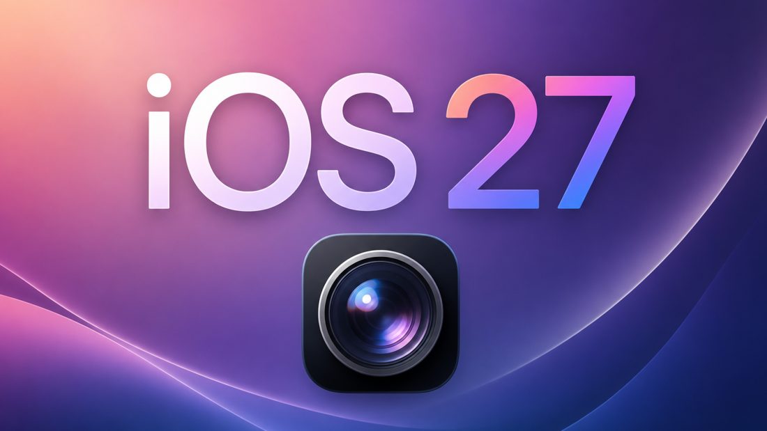 Η Apple ετοιμάζει ριζική ανανέωση της Camera app στο iOS 27